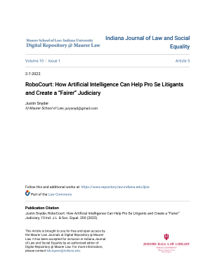 出版物引文出版物引文 Justin Snyder，RoboCourt：人工智能如何帮助 Pro Se 诉讼当事人并创建“更公平”的司法制度，10 Ind. J.L. & Soc. Equal. 200 (2022)。